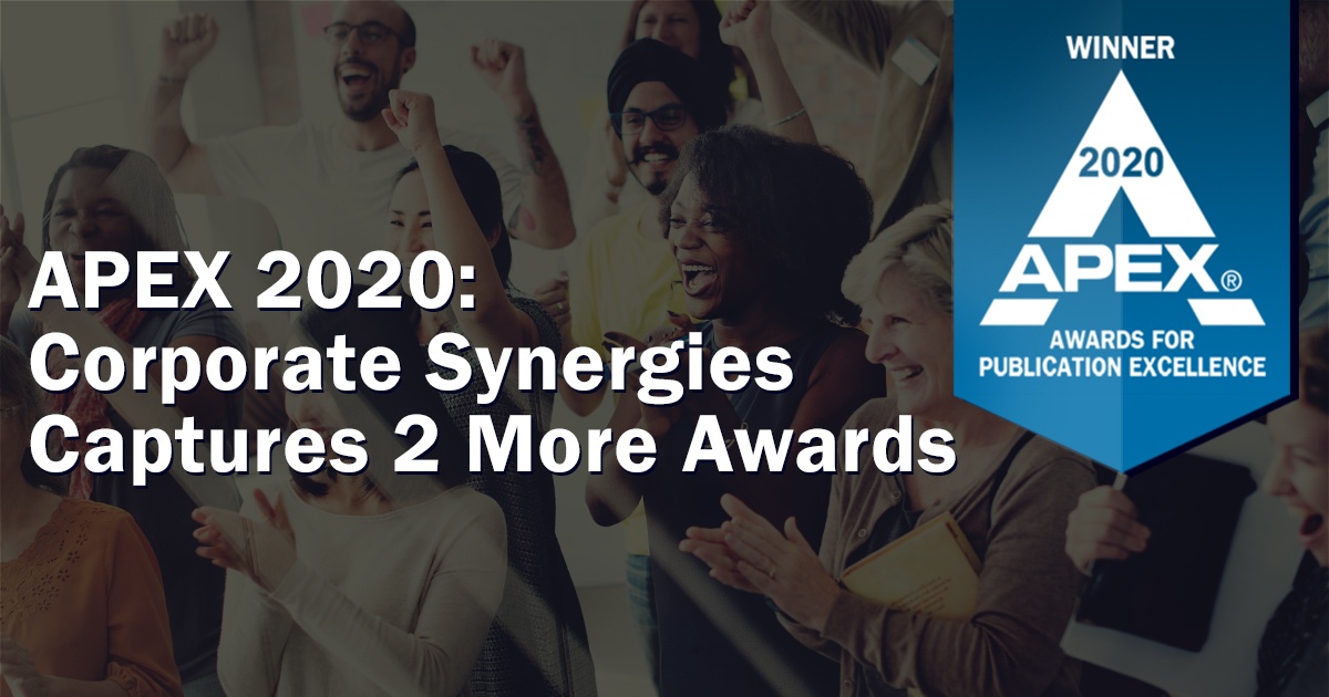 Corporate Synergies Captures 2 Awards in Annual APEX 2020 Competition| Corporate Synergies
