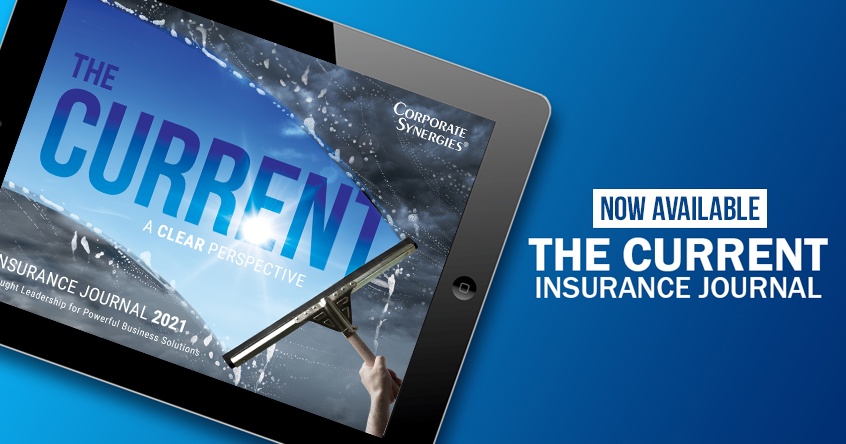 The award-winning The Current Insurance Journal featuring top industry thought leadership is now available. | Corporate Synergies
