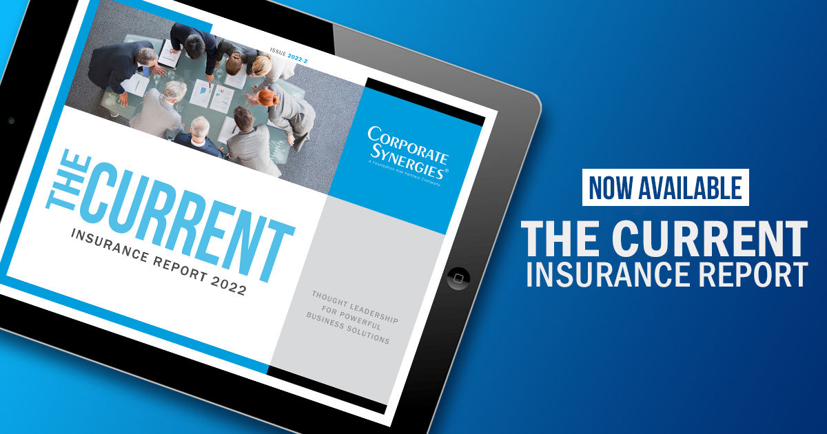 The Current Insurance Report featuring top industry thought leadership is now available. | Corporate Synergies