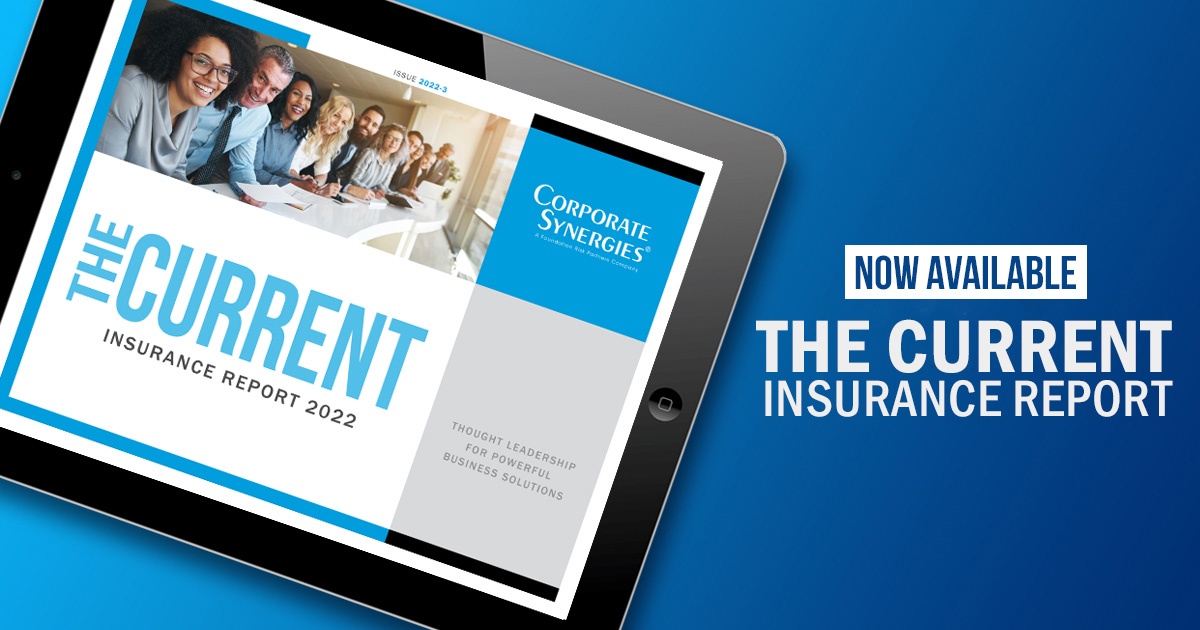 The Current Insurance Report featuring top industry thought leadership is now available. | Corporate Synergies