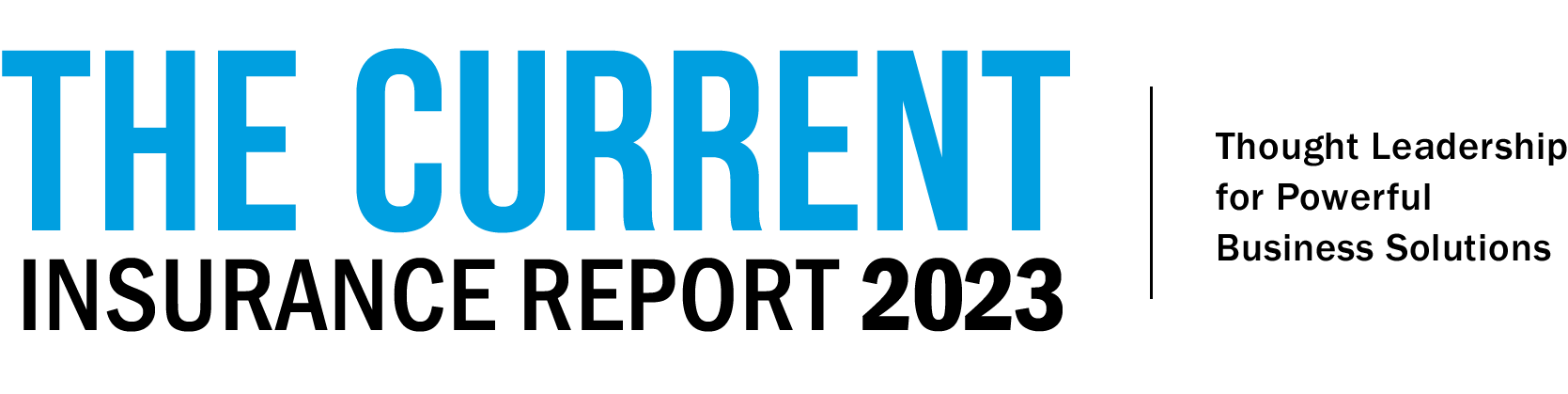 The Current Insurance Report featuring top industry thought leadership is now available. | Corporate Synergies